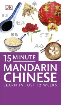 15 - Minute Mandarin Chinese Learn in just 12 weeks