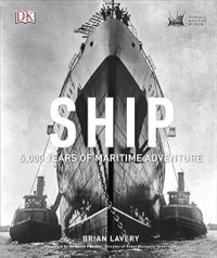 Ship: 5,000 Years of Maritime Adventure