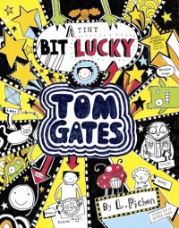 Tom Gates : A Tiny Bit Lucky