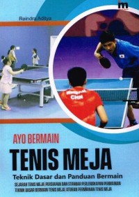 Ayo bermain tenis meja teknik dasar dan panduan bermain