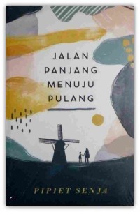 Jalan Panjang Menuju Pulang