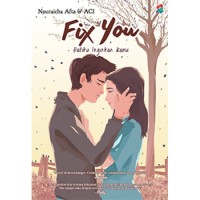 Fix You: Hatiku Inginkan Kamu