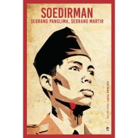 Soedirman: seorang penglima, seorang martir