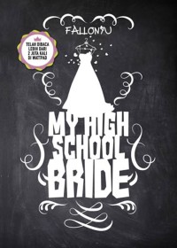 My High School Bride