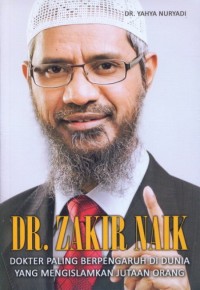 DR. Zakir Naik : Dokter Paling Berpengaruh Di Dunia Yang Mengislamkan Jutaan Orang