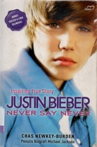 Inspirasing True Story Justin Bieber Never Say Never