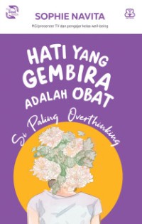 Hati yang gembira adalah obat: si paling overthinking