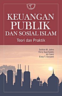 Keuangan Publik dan Sosial Islam: Teori dan Praktik