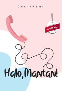 Halo, mantan!