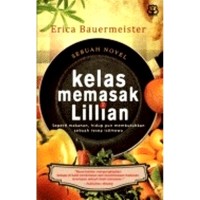 Kelas Memasak Lillian: Seperti Makanan, Hiduppun Membutuhkan Sebuah Resep Istimewa