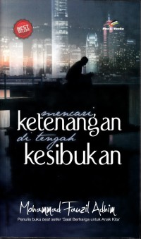 Mencari, ketenangan di tengah kesibukan