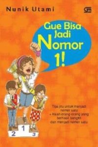 Gue Bisa Jadi Nomor 1!