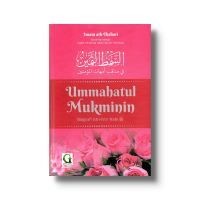 Ummahatul mukminin: biografi istri-istri Nabi