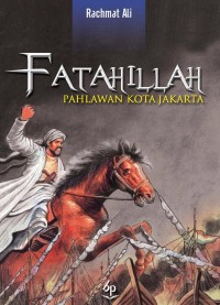 Fatahillah: Pahlawan Kota Jakarta