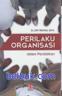 Perilaku Organisasi Dalam Pendidikan