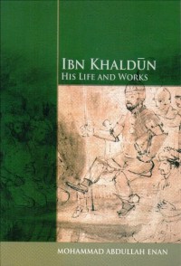 Ibnu Khaldun His Life And Works