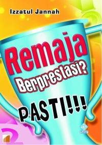 Remaja Berprestasi? Pasti!!