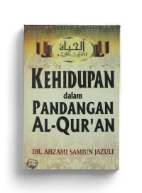 Kehidupan Dalam Pandangan Al-Quran