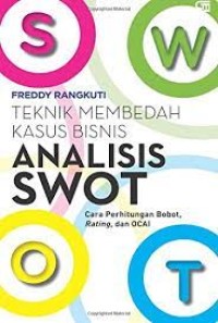 Analisis Swot Teknik Membedah Kasus Bisnis