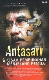 Antasari & Kisah Pembunuhan Mnejelang Pemilu