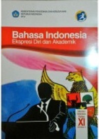 Bahasa Indonesia Ekspresi Diri dan Akademik SMA/MA/SMK/MAK Kelas XI Semester 2