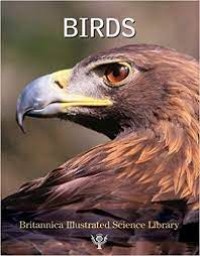 Britannica Illustrated Science Library: Birds