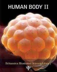 Britannica Illustrated Science Library: Human Body II