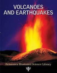 Britannica Illustrated Science Library: Volcanoes and Earthquake