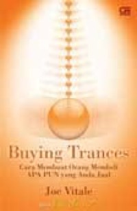 Buying Trances: Cara membuat orang membeli apa pun yang anda jual