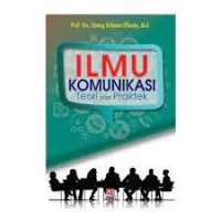 Ilmu Komunikasi: Teori dan Praktik