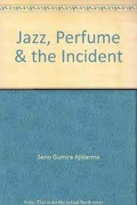 Jazz, Perfume and the Incident