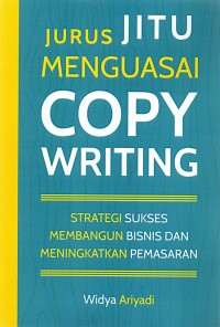 Jurus jitu menguasai copywriting