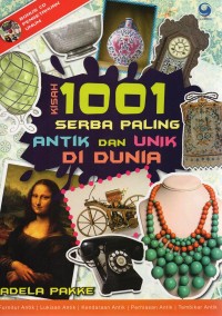Kisah 1001 Serba Paling Antik dan Unik Di Dunia