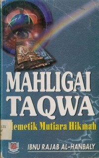 Mahligai Taqwa: Memetik Mutiara Hikmah