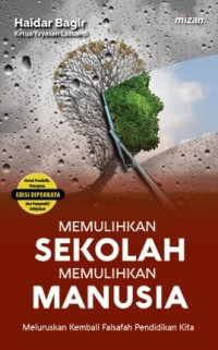 Memulihkan sekolah memulihkan manusia
