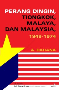 Perang dingin, Tiongkok, Malaya, dan Malaysia 1949-1974