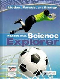 Science Explorer: Motion,Forces, and Energy