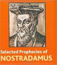 Selected Prophecies of Nostradamus