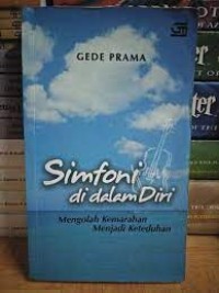 Simfoni di dalam Diri: Mengolah Kemarahan Menjadi Keteduhan