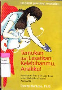 Temukan dan Lesatkan Kelebihanmu, Anakku!