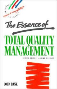 The Essence of Total Quality Mangement