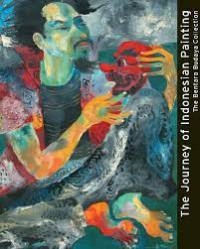 The Journey of Indonesian Painting