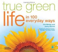 True Green: 100 Everyday Ways