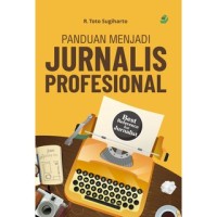 Panduan menjadi jurnalis profesional