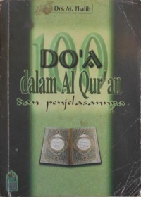 100 Do'a Dalam Al-Qur'an Dan Penjelasannya