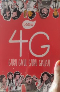 4G : Guru Gaul Guru Galau