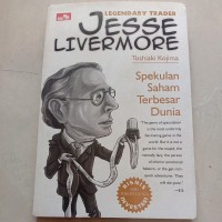 An Ilustrated Biography: Jesse Livermore: Spekulan Saham Terbesar Dunia