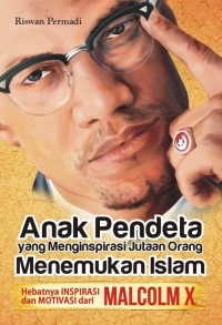 Anak Pendeta yang Menginspirasi Jutaan Orang Menemukan Islam