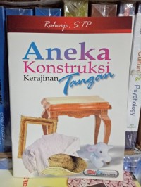 Aneka Konstruksi Kerajinan Tangan