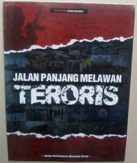 Angkasa Ed. Koleksi No. 100 2016: Jalan Panjang Melawan Teroris